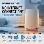 NETGEAR ORBI NO INTERNET CONNECTION 7 WAYS TO FIX IT